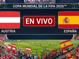 A qué hora de EE.UU. juega España vs. Austria hoy: transmisión en vivo y goles del Mundial 2026